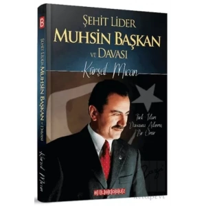 Şehit Lider Muhsin Başkan ve Davası