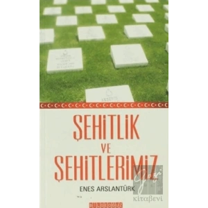 Şehitlik ve Şehitlerimiz
