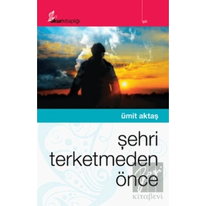 Şehri Terketmeden Önce