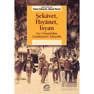 Şekavet, Hıyanet, İsyan