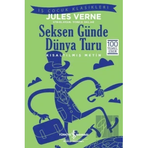 Seksen Günde Dünya Turu (Kısaltılmış Metin)