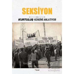 Kurtuluş Kendini Anlatıyor 5: Seksiyon