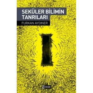 Seküler Bilimin Tanrıları