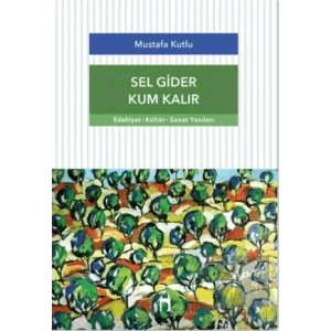 Sel Gider Kum Kalır