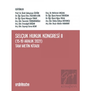 Selçuk Hukuk Kongresi II (15-19 Aralık 2021) Tam Metin Kitabı