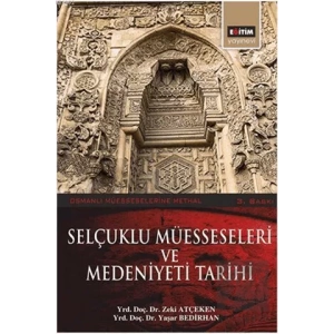 Selçuklu Müesseseleri ve Medeniyeti Tarihi