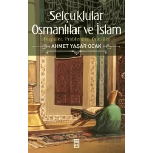 Selçuklular Osmanlılar ve İslam