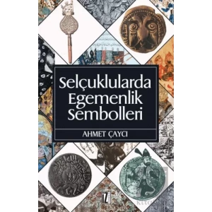 Selçuklularda Egemenlik Sembolleri