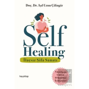 Self Healing - İlaçsız Şifa Sanatı