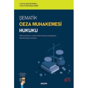 Şematik Ceza Muhakemesi Hukuku<br /> 7499 sayılı Kanun'un 1 Haziran 2024 itibariyle yürürlüğe giren hükümlerine göre yazılmıştır.