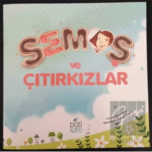Semoş ve Çıtırkızlar