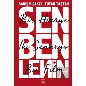 Sen Ben Lenin - Bir Hikaye İki Senaryo Bir Film