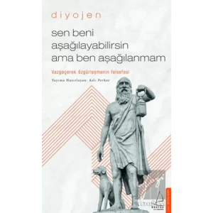 Sen Beni Aşağılayabilirsin Ama Ben Aşağılanmam