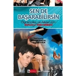 Sen de Başarabilirsin Öğrenciler ve Aileler İçin Sınav Rehberi