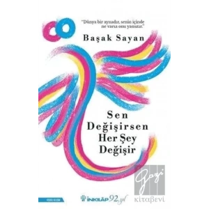 Sen Değişirsen Her Şey Değişir