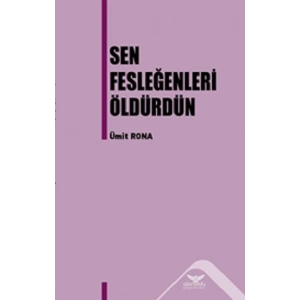Sen Fesleğenleri Öldürdün
