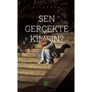 Sen Gerçekte Kimsin?