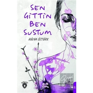 Sen Gittin Ben Sustum