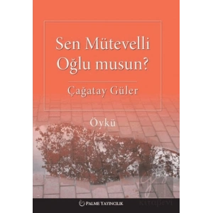 Sen Mütevelli Oğlu Musun?