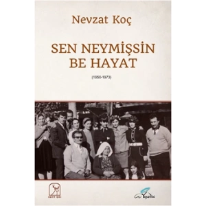 Sen Neymişsin Be Hayat