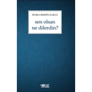 Sen Olsan Ne Dilerdin?