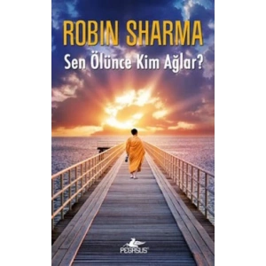 Sen Ölünce Kim Ağlar?