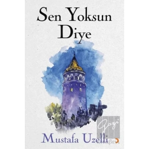 Sen Yoksun Diye