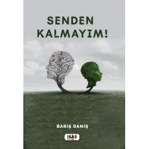 Senden Kalmayım!