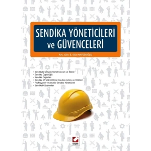 Sendika Yöneticileri ve Güvenceleri