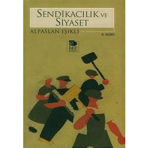 Sendikacılık ve Siyaset