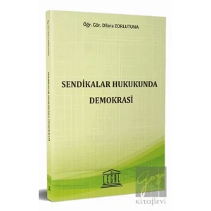 Sendikalar Hukukunda Demokrasi