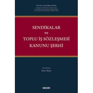 Sendikalar ve Toplu İş Sözleşmesi Kanunu Şerhi