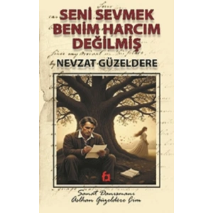 Seni Sevmek Benim Harcım Değilmiş