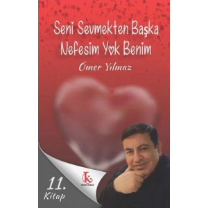 Seni Sevmekten Başka Nefesim Yok Benim