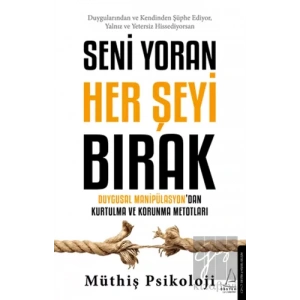 Seni Yoran Her Şeyi Bırak