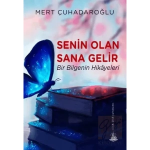 Senin Olan Sana Gelir: Bir Bilgenin Hikayeleri