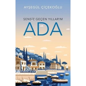 Sensiz Geçen Yıllarım - Ada