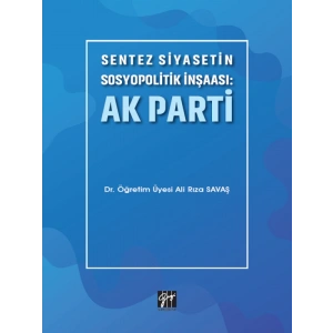 Sentez Siyasetin Sosyopolitik İnşaası: Ak Parti