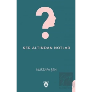 Ser Altından Notlar