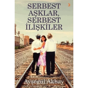 Serbest Aşklar, Serbest İlişkiler
