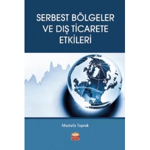 Serbest Bölgeler ve Dış Ticarete Etkileri