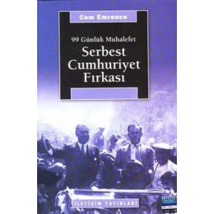 Serbest Cumhuriyet Fırkası: 99 Günlük Muhalefet