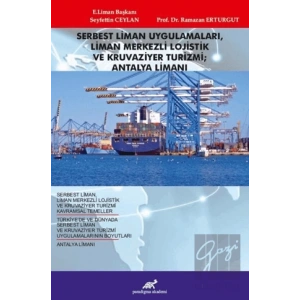 Serbest Liman Uygulamaları, Liman Merkezli Lojistik ve Kruvaziyer Turizmi; Antalya Limanı