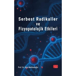 Serbest Radikaller ve Fizyopatolojik Etkiler