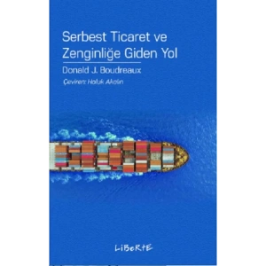 Serbest Ticaret ve Zenginliğe Giden Yol