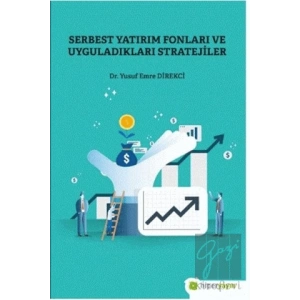 Serbest Yatırım Fonları ve Uyguladıkları Stratejiler