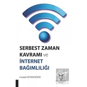Serbest Zaman Kavramı ve İnternet Bağımlılığı