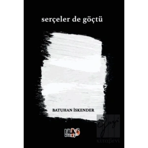 Serçeler de Göçtü