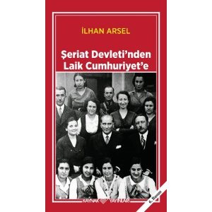 Şeriat Devleti’nden Laik Cumhuriyet’e