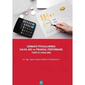 Sermaya piyasalarında halka arz ve finansal performans teori ve uygul